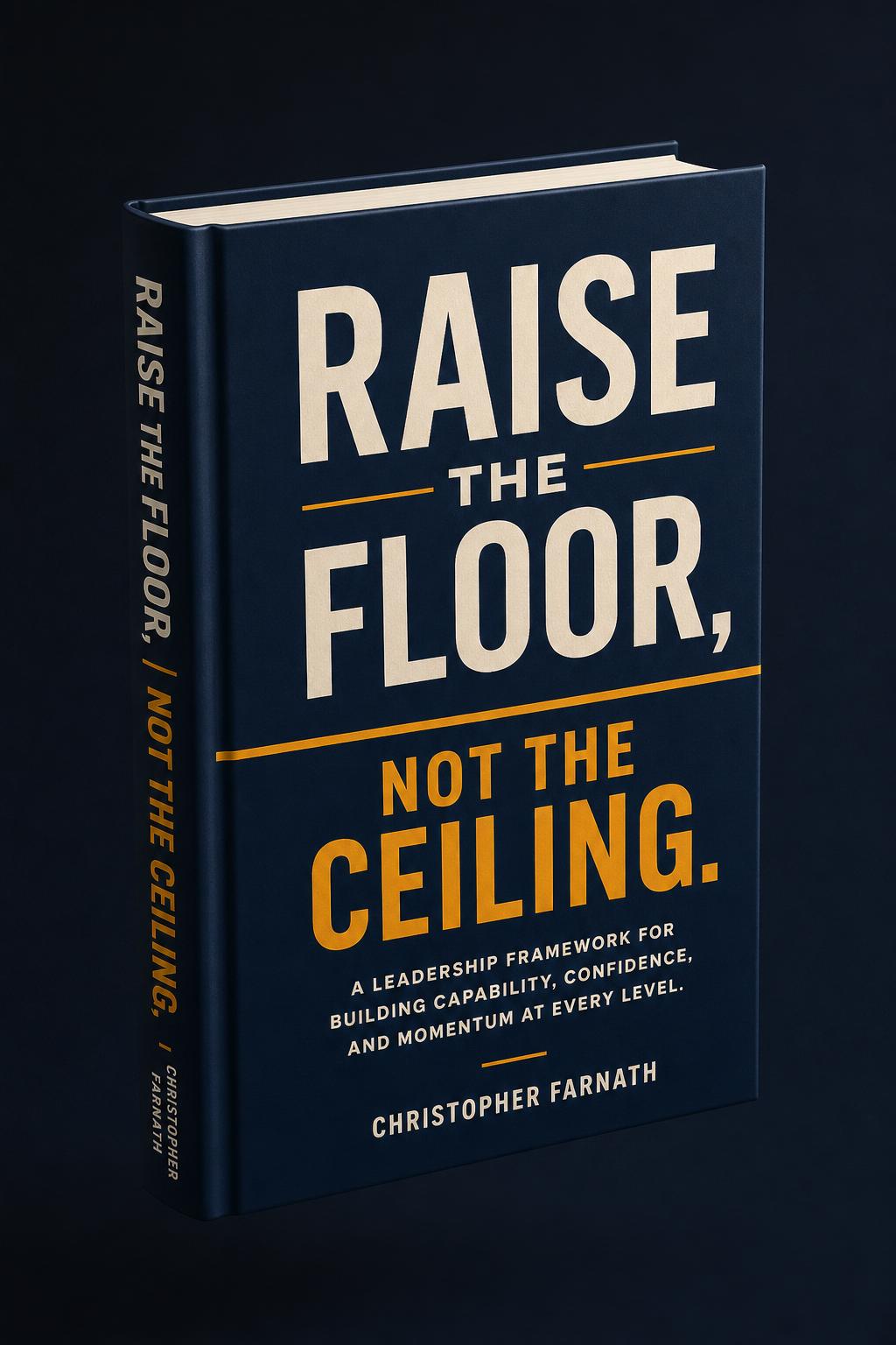 Raise the Floor, Not the Ceiling — book cover